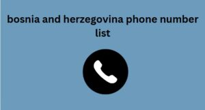 bosnia and herzegovina phone number list