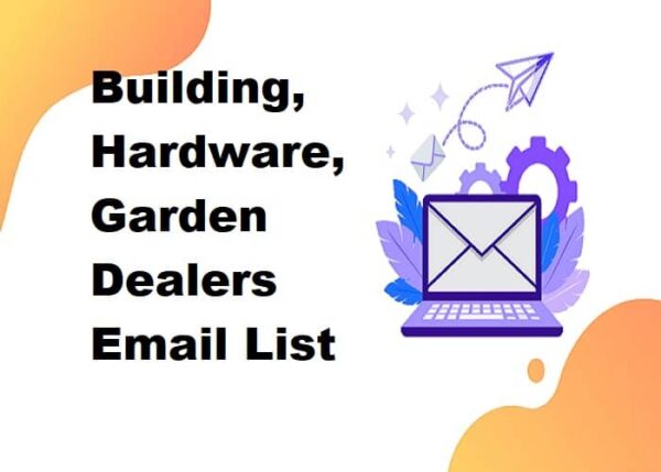 Building, Hardware, Garden Dealers Business Email Database