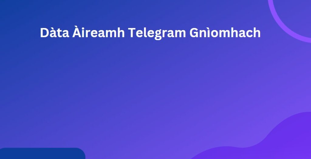 Dàta Àireamh Telegram Gnìomhach