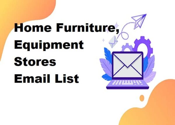 Home Furniture, Equipment Stores Business Email Database