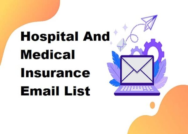 Hospital And Medical Insurance Business Email Database