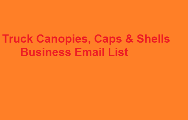 Truck Canopies, Caps & Shells business Business Email Database