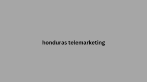 honduras telemarketing 